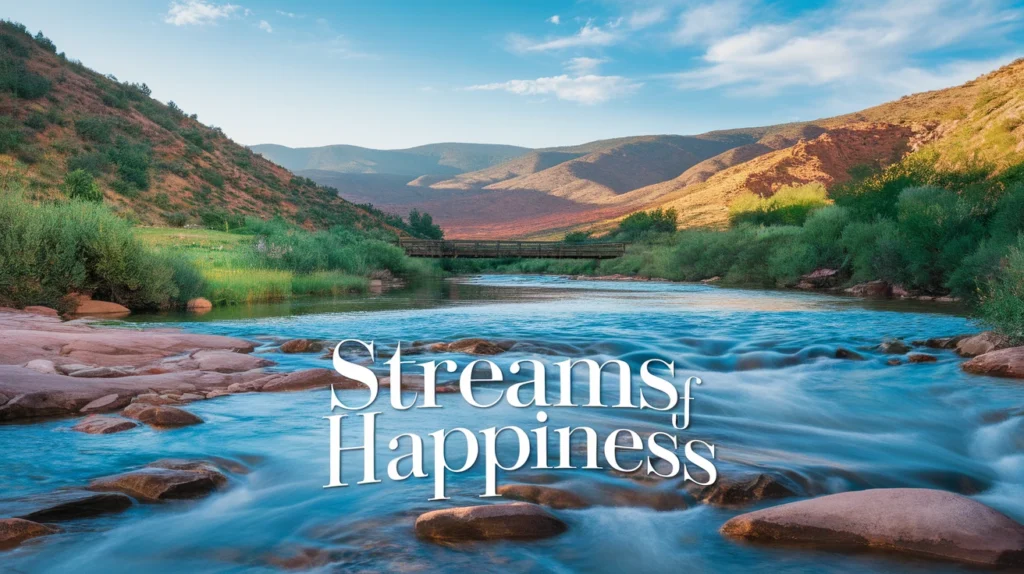 Streams of Happiness