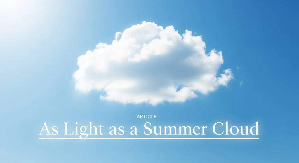 As Light as a Summer Cloud
