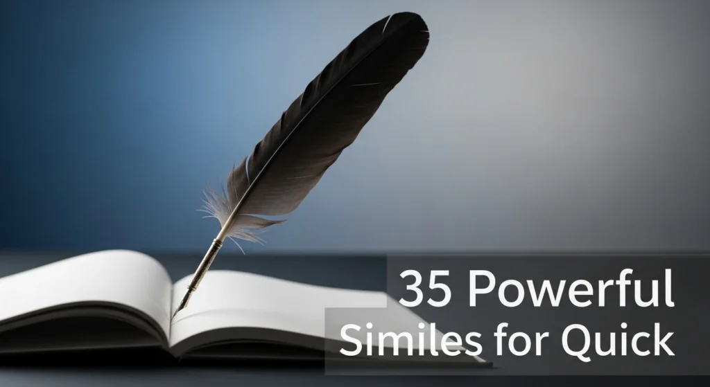 Powerful Similes for Quick