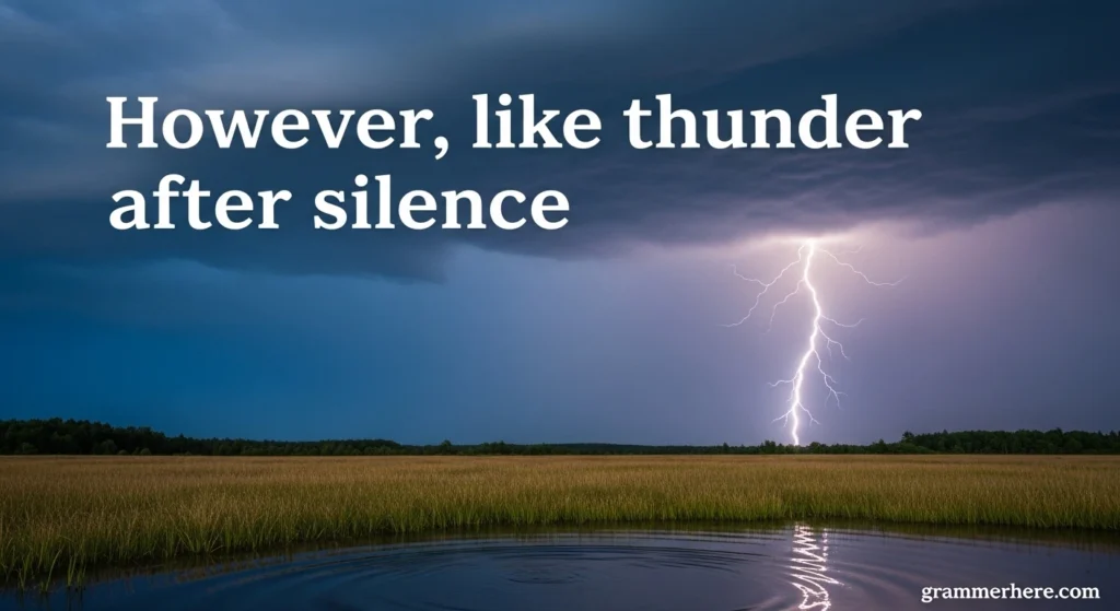However, like thunder after silence