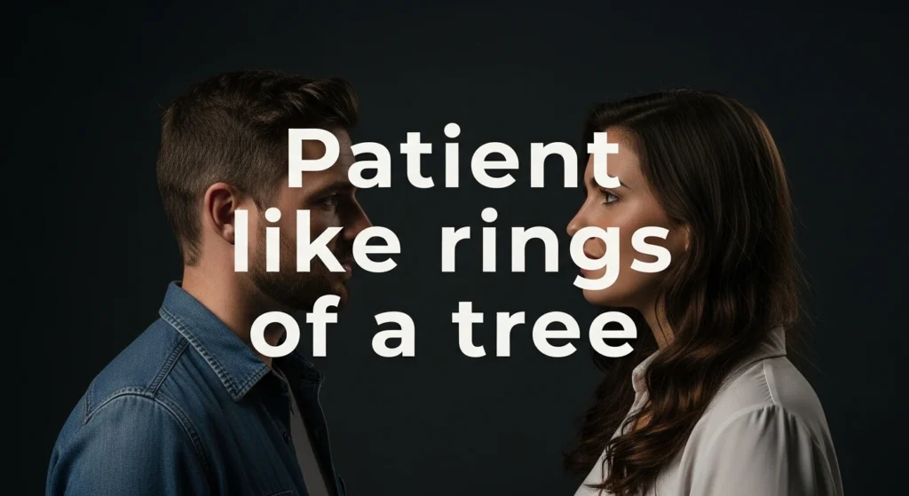 Patient like rings of a tree