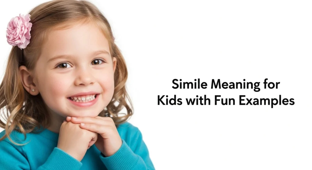 Simile Meaning for Kids with Fun Examples