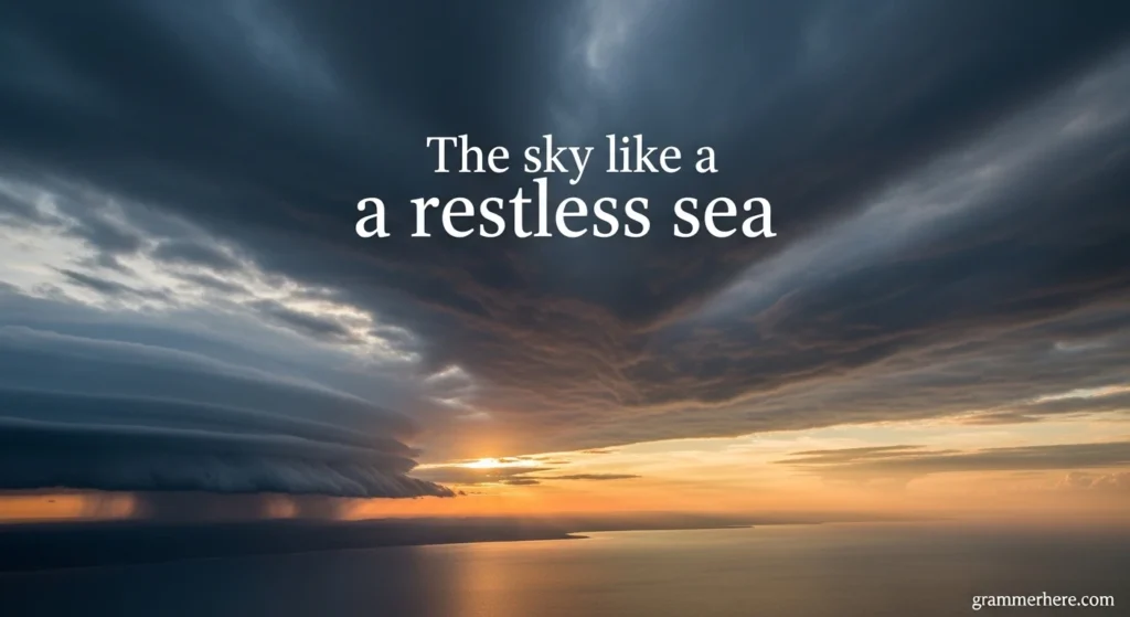 The sky like a restless sea
