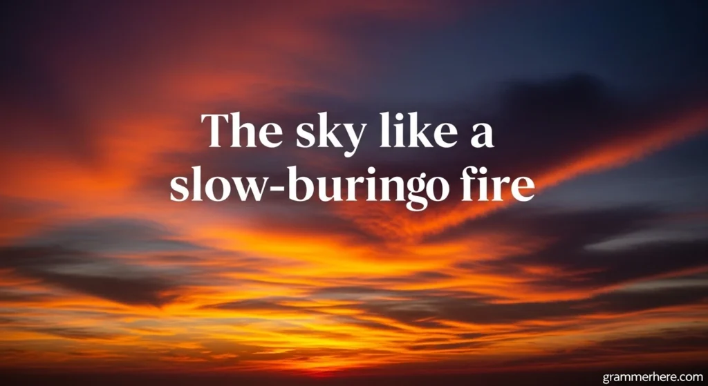 The sky like a slow-burning fire