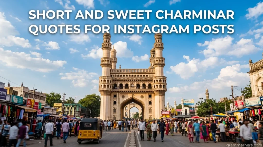 Short and Sweet Charminar Quotes for Instagram Posts