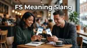 FS Meaning Slang