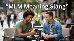 MLM Meaning Slang
