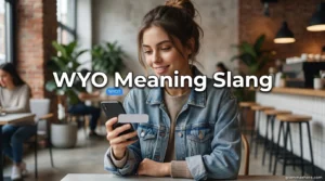 WYO Meaning Slang