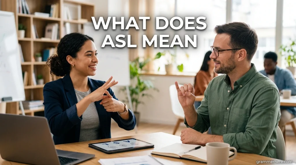 What Does ASL Mean